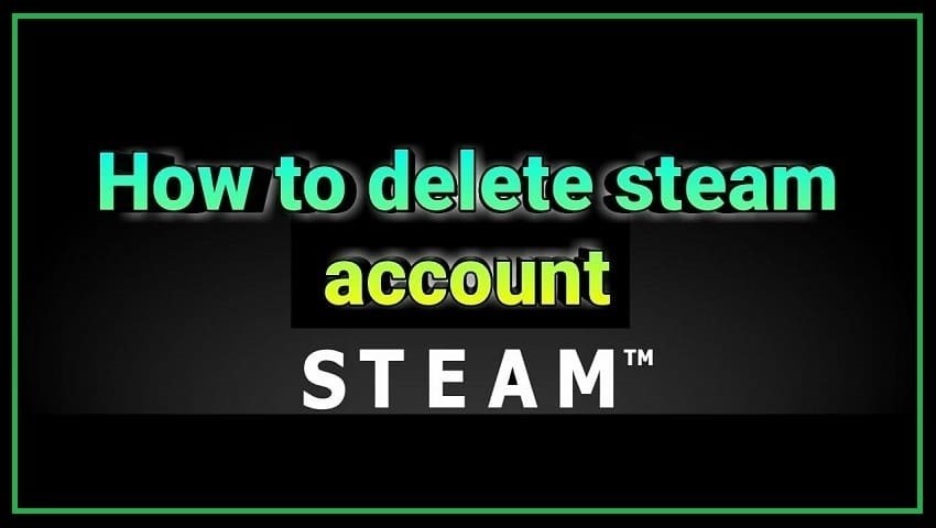 Delete Steam Account