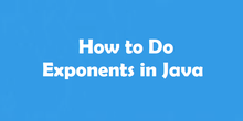 How to Do Exponents in Java? How to Do Exponents in Java