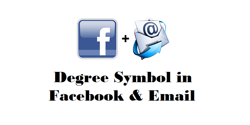 Degree Symbol in Facebook and Emails