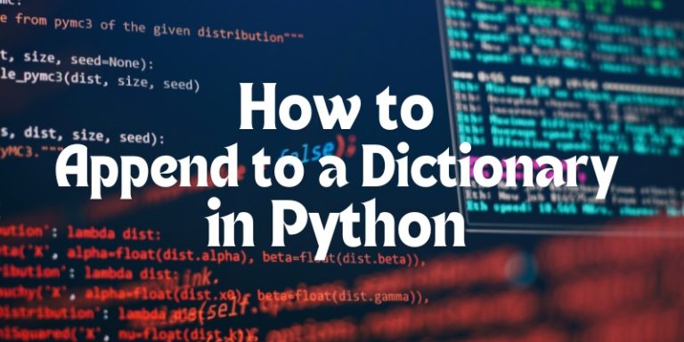 How to Append to a Dictionary in Python