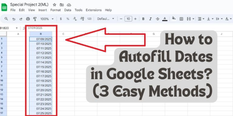 How to Autofill Dates in Google Sheets? (3 Easy Methods)