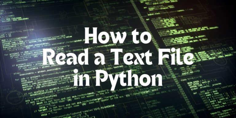How to Read a Text File in Python