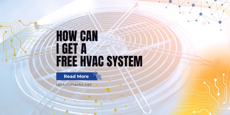 How Can I Get A Free HVAC System?