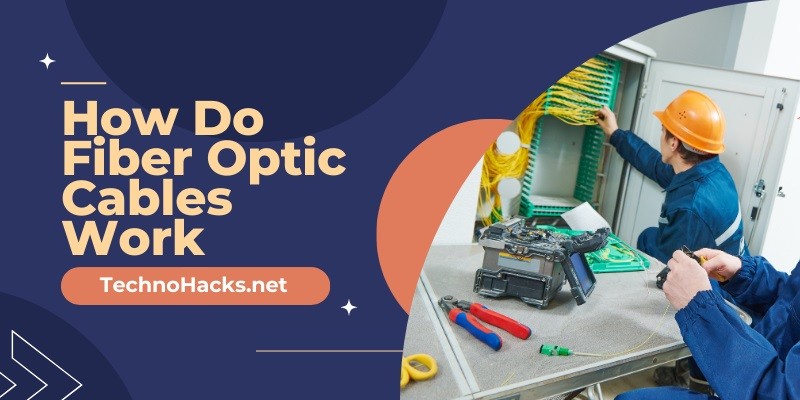 How Do Fiber Optic Cables Work