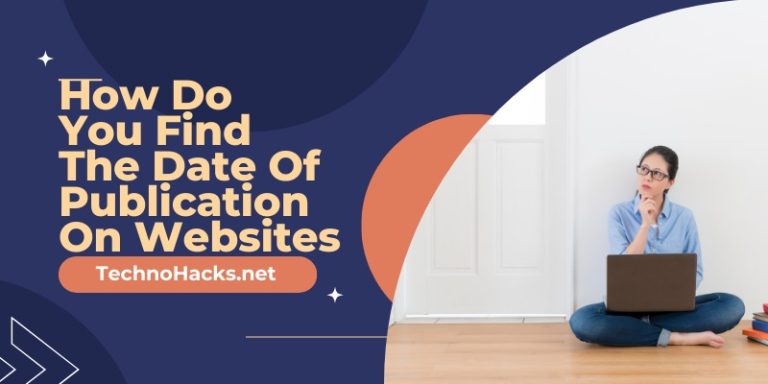How Do You Find The Date Of Publication On Websites?