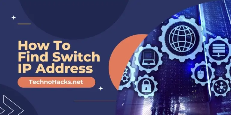 How To Find Switch IP Address?