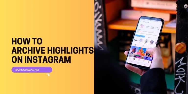 How To Archive Highlights On Instagram?