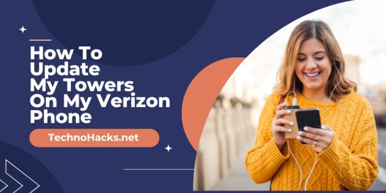 How To Update My Towers On My Verizon Phone?