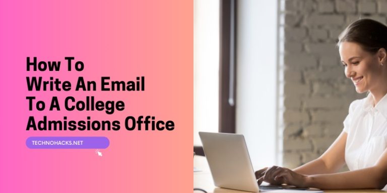 How To Write An Email To A College Admissions Office?