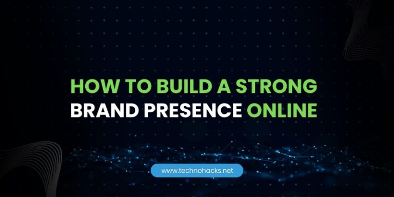 How to Build a Strong Brand Presence Online