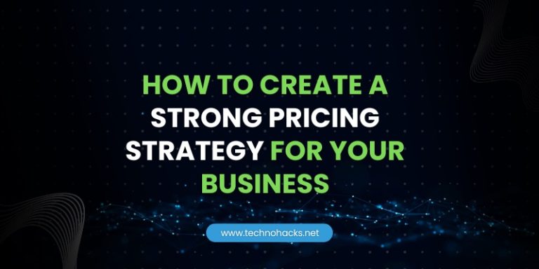 How to Create a Strong Pricing Strategy for Your Business