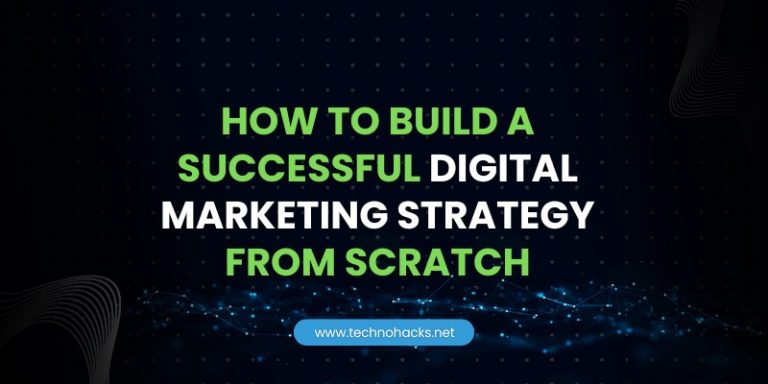 how to build a successful digital marketing strategy from scratch