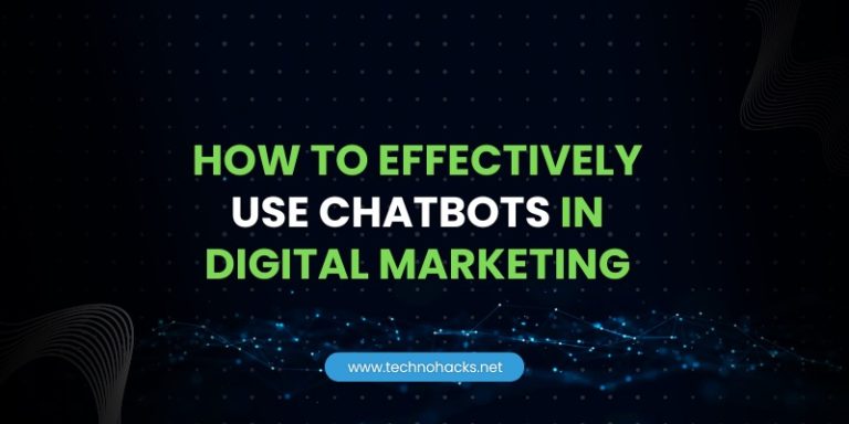 how to effectively use chatbots in digital marketing