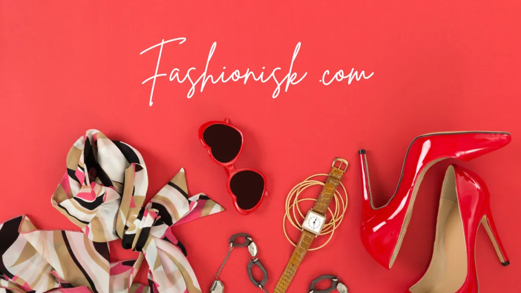 Fashionisk.com – Style, Trends & Trust for Modern Women