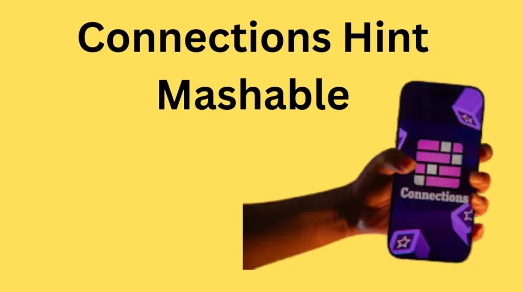 Connections Hint Mashable: Smart Strategies for NYT Puzzle Success